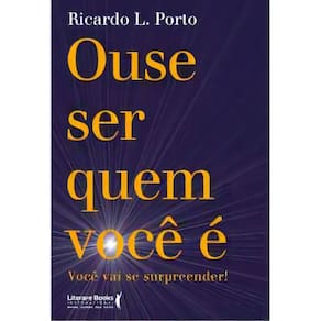 Ouse Ser Quem Você É - Você Vai Se Surpreender!