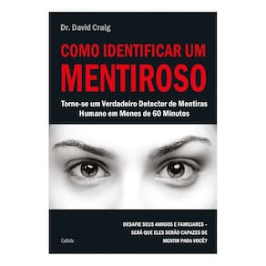 Como Identificar Um Mentiroso - Torne-se Um Verdadeiro Detector De Mentiras Humano Em Menos De 60 Mi