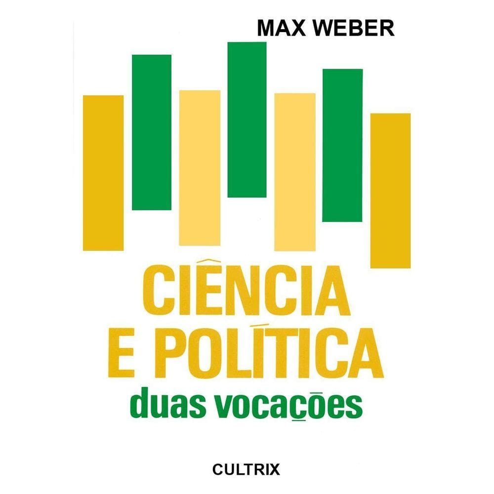 Ciência e Política - Duas Vocações