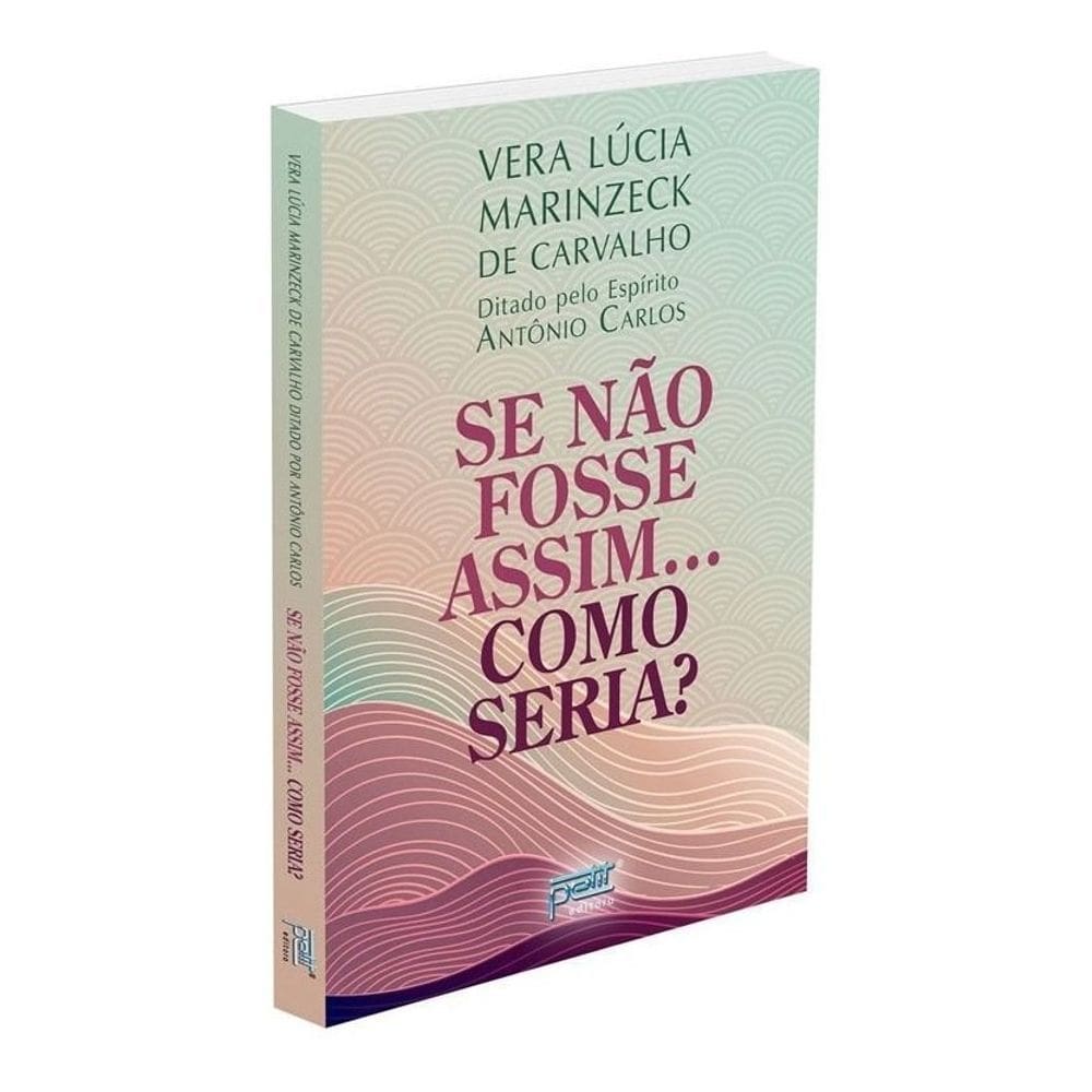 Se Não Fosse Assim.... Como Seria?