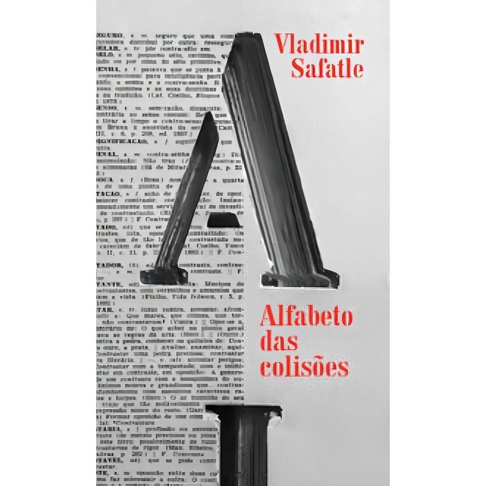 Alfabeto Das Colisões - Filosofia Prática Em Modo Crônico