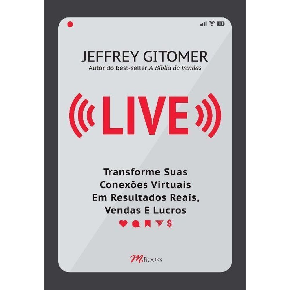 Live - Transforme Suas Conexões Virtuais Em Resultados Reais, Vendas E Lucros