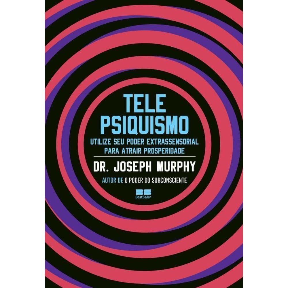 Telepsiquismo - Utilize Seu Poder Extrassensorial Para Atrair Prosperidade