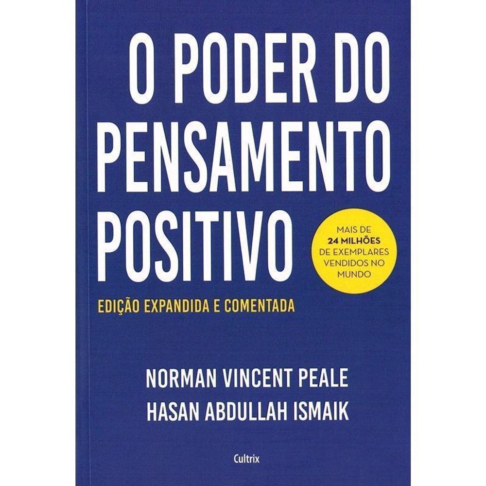 O Poder do Pensamento Positivo - Edição Expandida e Comentada