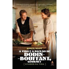 A Vida e a Paixão de Dodin-Bouffant, Gourmet - O Sabor da Vida