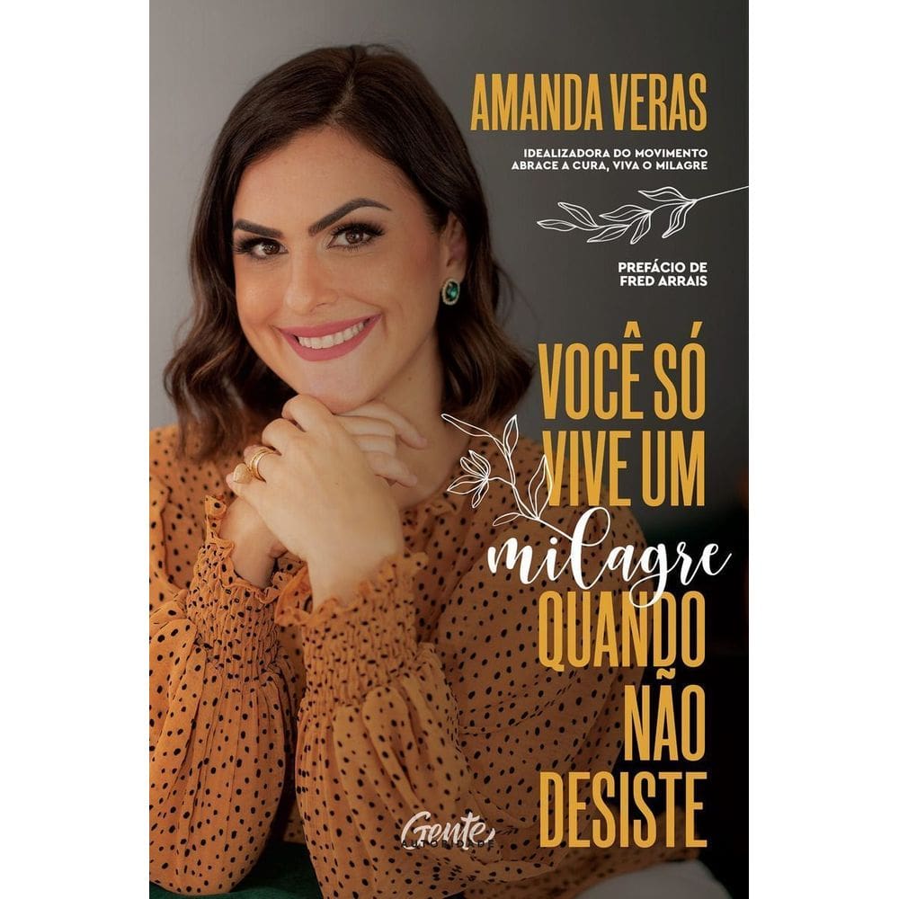 Você Só Vive Um Milagre Quando Não Desiste