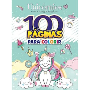 100 Páginas Para Colorir - Unicórnio e Seus Amigos Mágicos