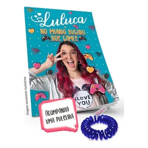 Luluca - No Mundo Bugado dos Games + Pulseira
