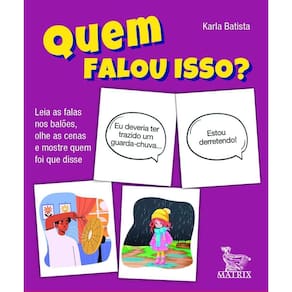 Quem Falou Isso? - Leia as Falas Nos Balões, Olhe as Cenas e Mostre Quem Foi Que Disse