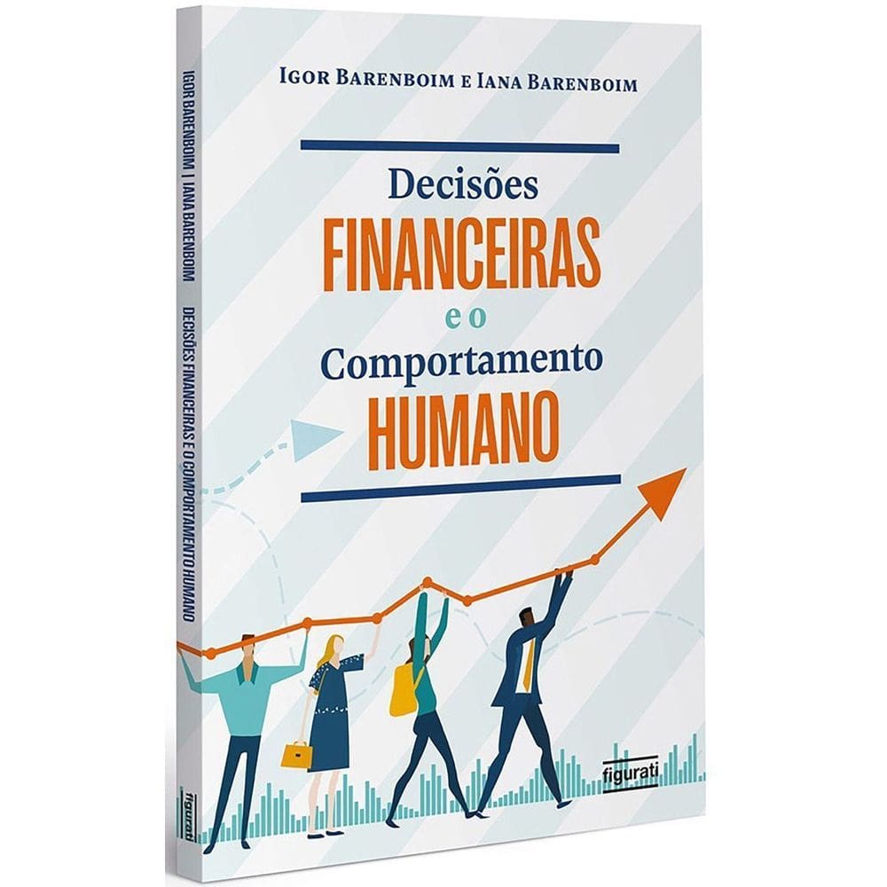 Decisões Financeiras e o Comportamento Humano