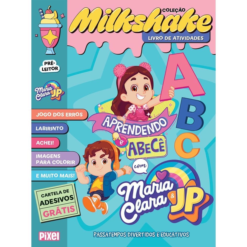 Coleção Milkshake - Aprendendo o Abecê Com Maria Clara & JP - Desafios Incríveis