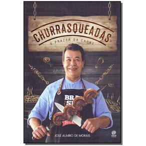 Churrasqueadas - O Prazer da Carne