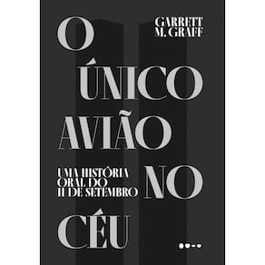 o Único Avião No Céu - Uma História Oral Do 11 De Setembro