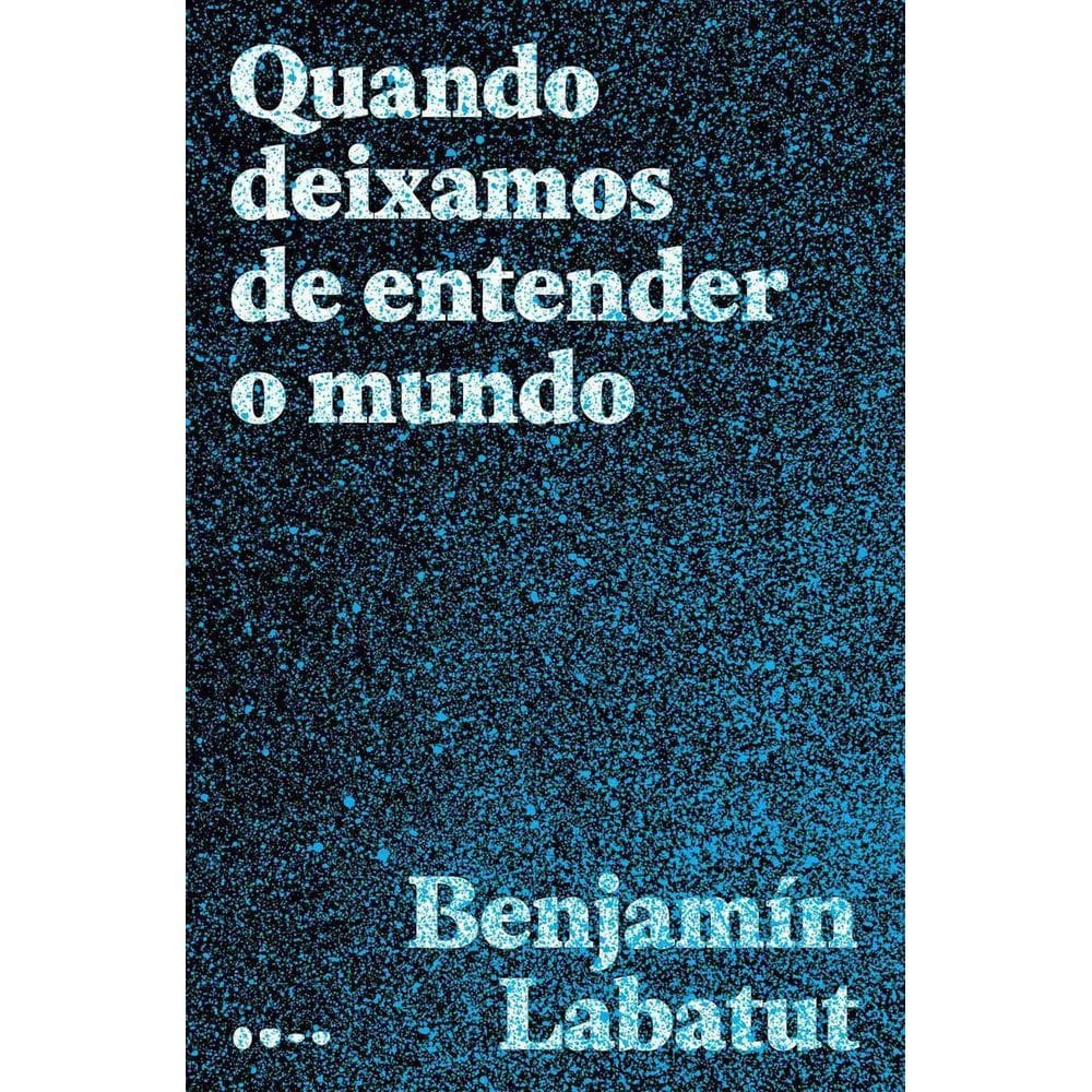 Quando Deixamos De Entender o Mundo