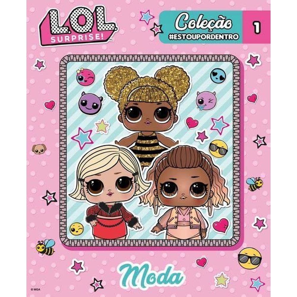L.O.L. Surprise - Coleção #Estoupordentro - Moda