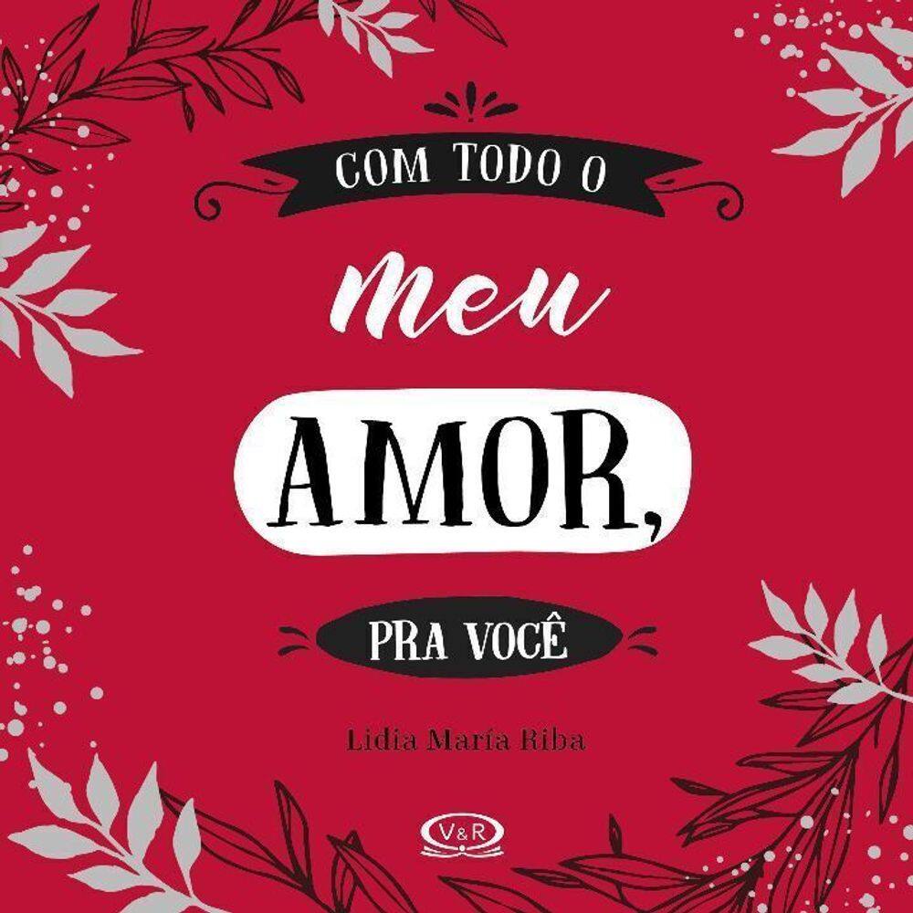 Com Todo Meu Amor, Para Você