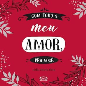 Com Todo Meu Amor, Para Você