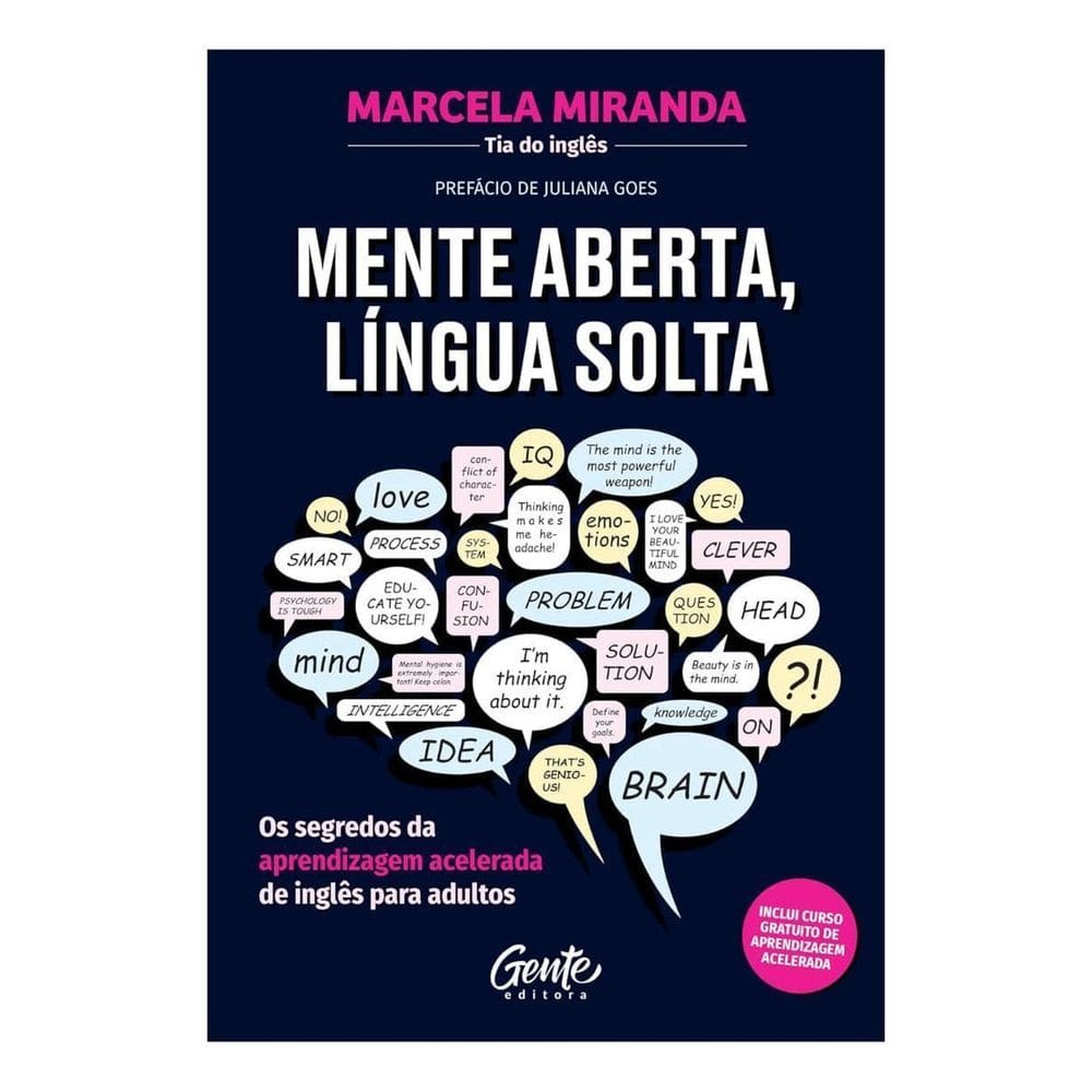 Mente Aberta, Língua Solta - Os Segredos da Aprendizagem Acelerada de Inglês Para Adultos