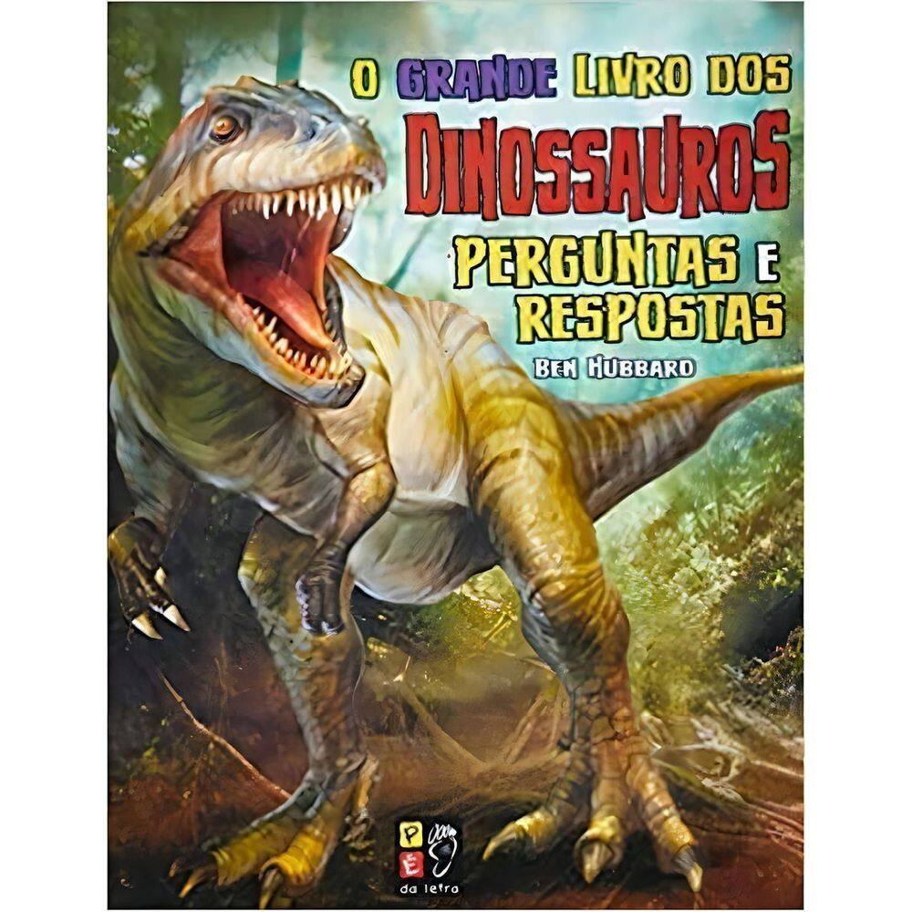 O Grande Livro dos Dinossauros: Perguntas e Respostas