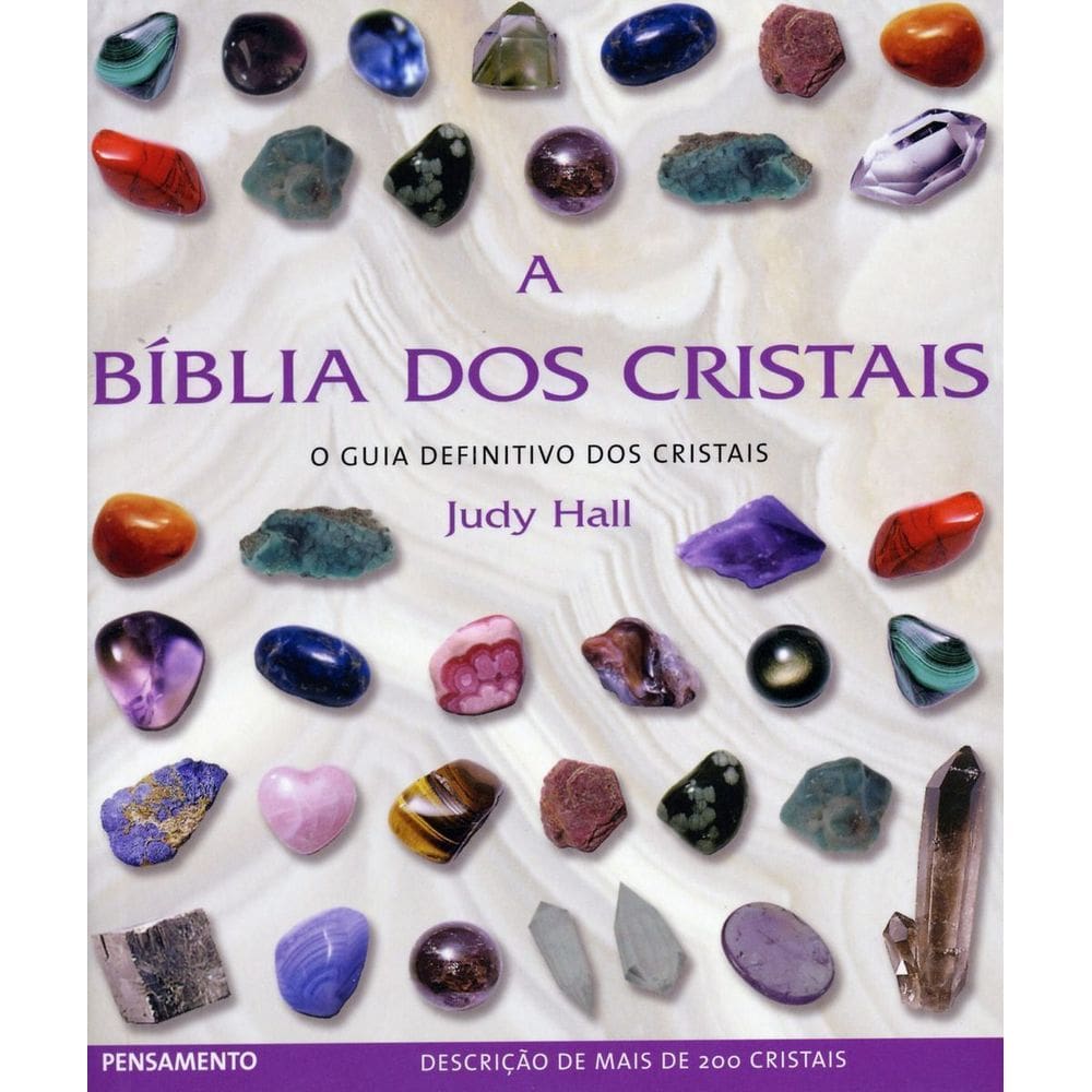 a Bíblia Dos Cristais - Vol. 1 - o Guia Definitivo Dos Cristais