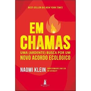 Em Chamas: Uma (Ardente) Busca Por Um Novo Acordo Ecológico