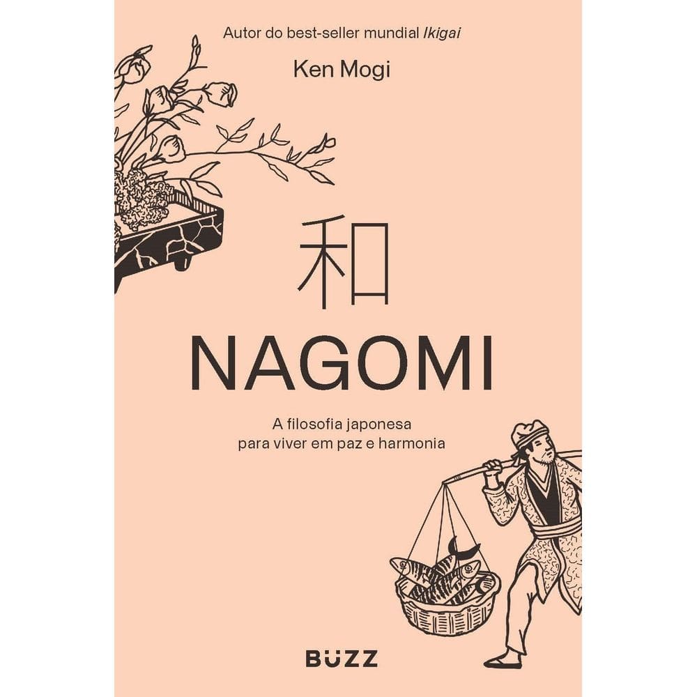 Nagomi - A Filosofia Japonesa Para Viver Em Paz e Harmonia