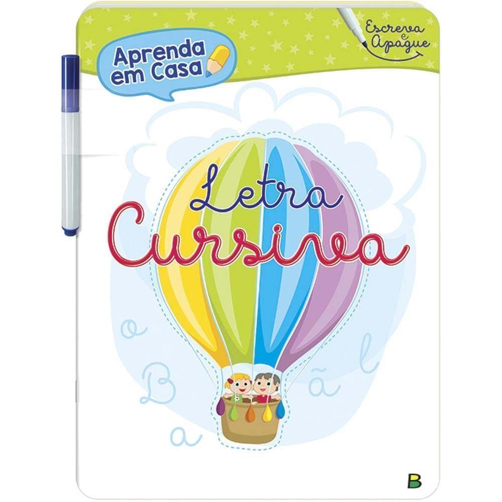 Aprenda Em Casa - Escreva e Apague: Letra Cursiva - Acompanha Canetinha