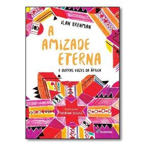 Amizade Eterna, A