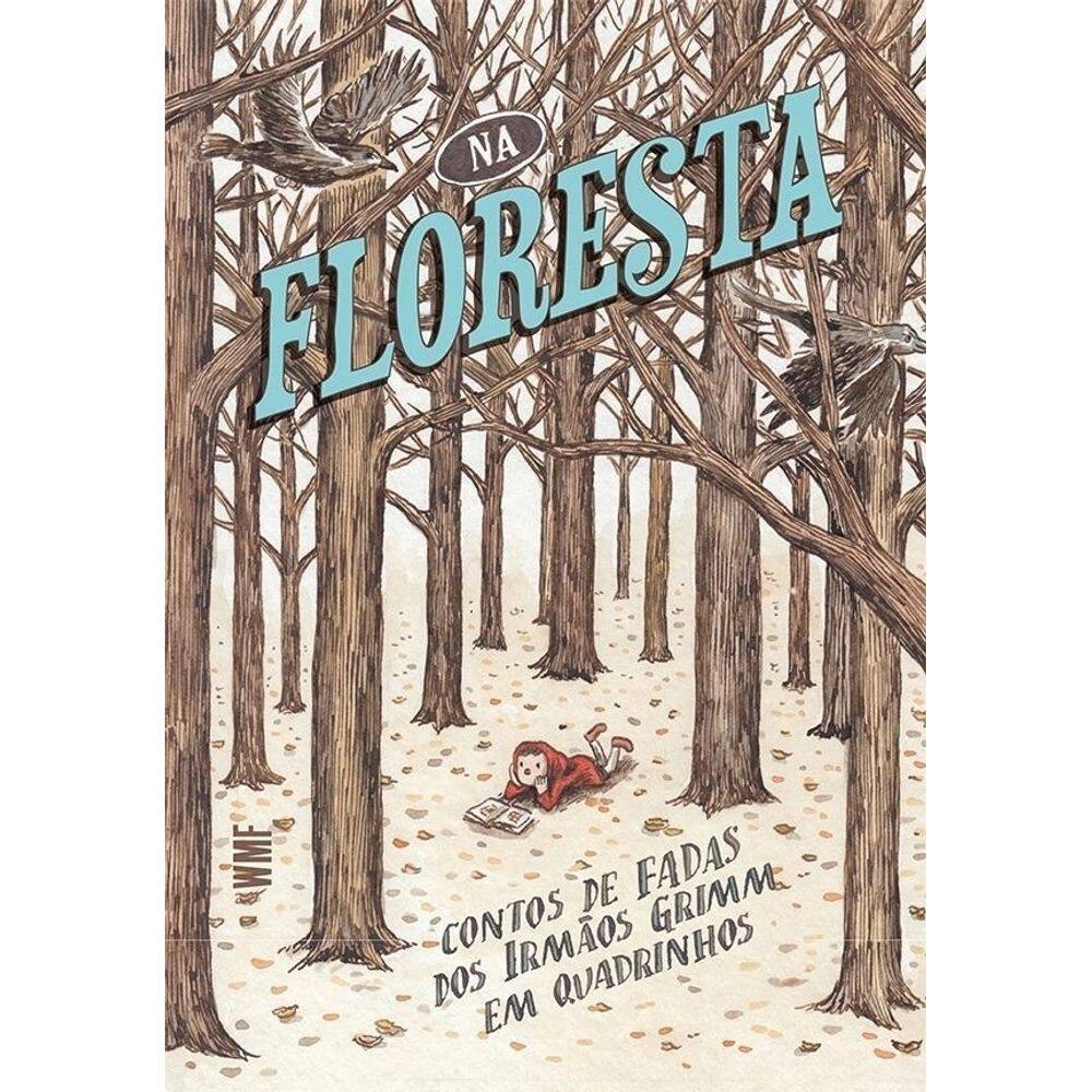 Na Floresta - Contos de Fadas dos Irmãos Grimm em Quadrinhos