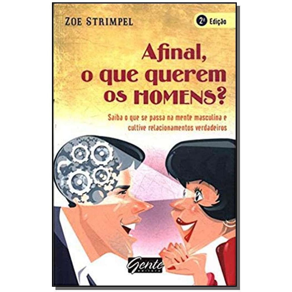 Afinal, o Que Querem os Homens?