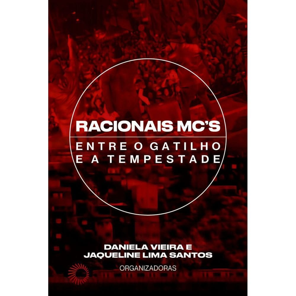 Racionais MC’s - Entre o Gatilho e a Tempestade