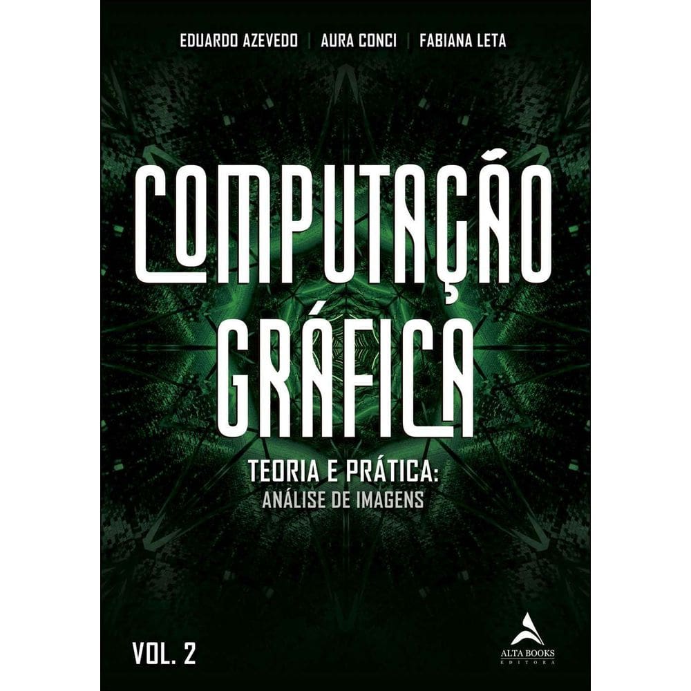 Computação Gráfica - Vol. 02 - Teoria e Prática: Geração De Imagens