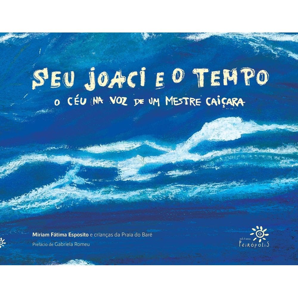 Seu Joaci e o Tempo - O Céu na Voz de Um Mestre Caiçara