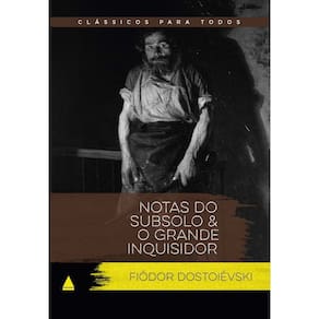 Clássicos Para Todos - Notas do Subsolo & o Grande Inquisidor