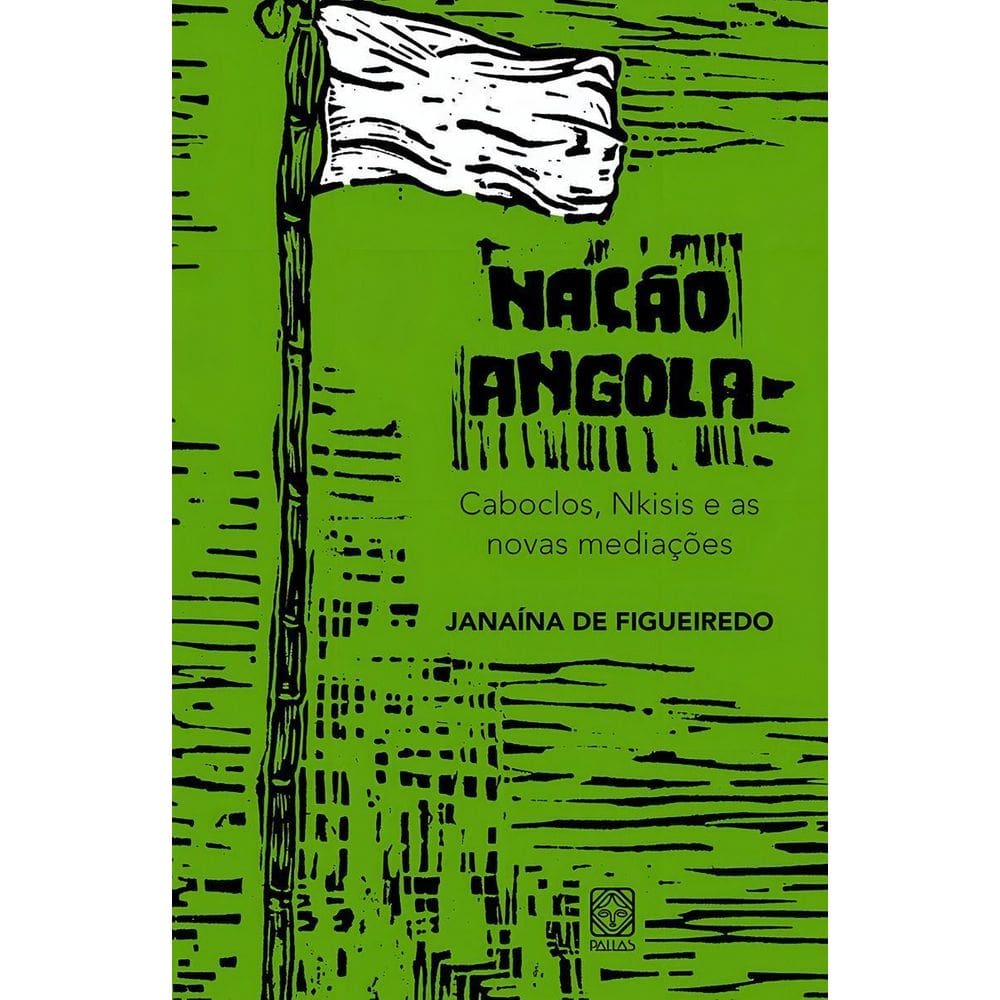 Nação Angola - Caboclos, Nkisis e As Novas Mediações