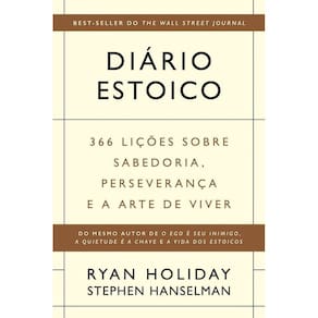 Diário Estoico - 366 Lições Sobre Sabedoria, Perseverança e a Arte De Viver