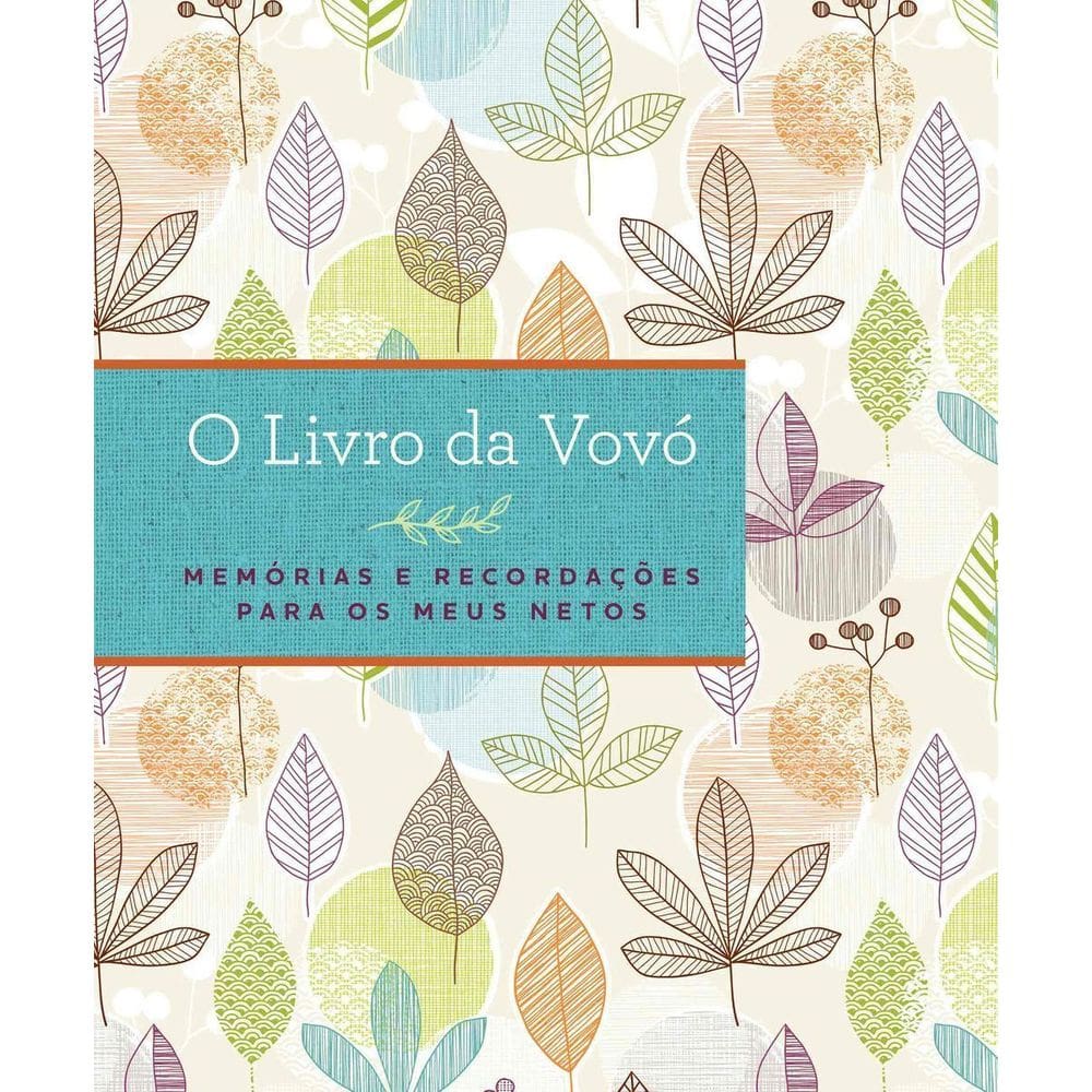 o Livro Da Vovó - Memórias e Recordações Para Os Meus Netos