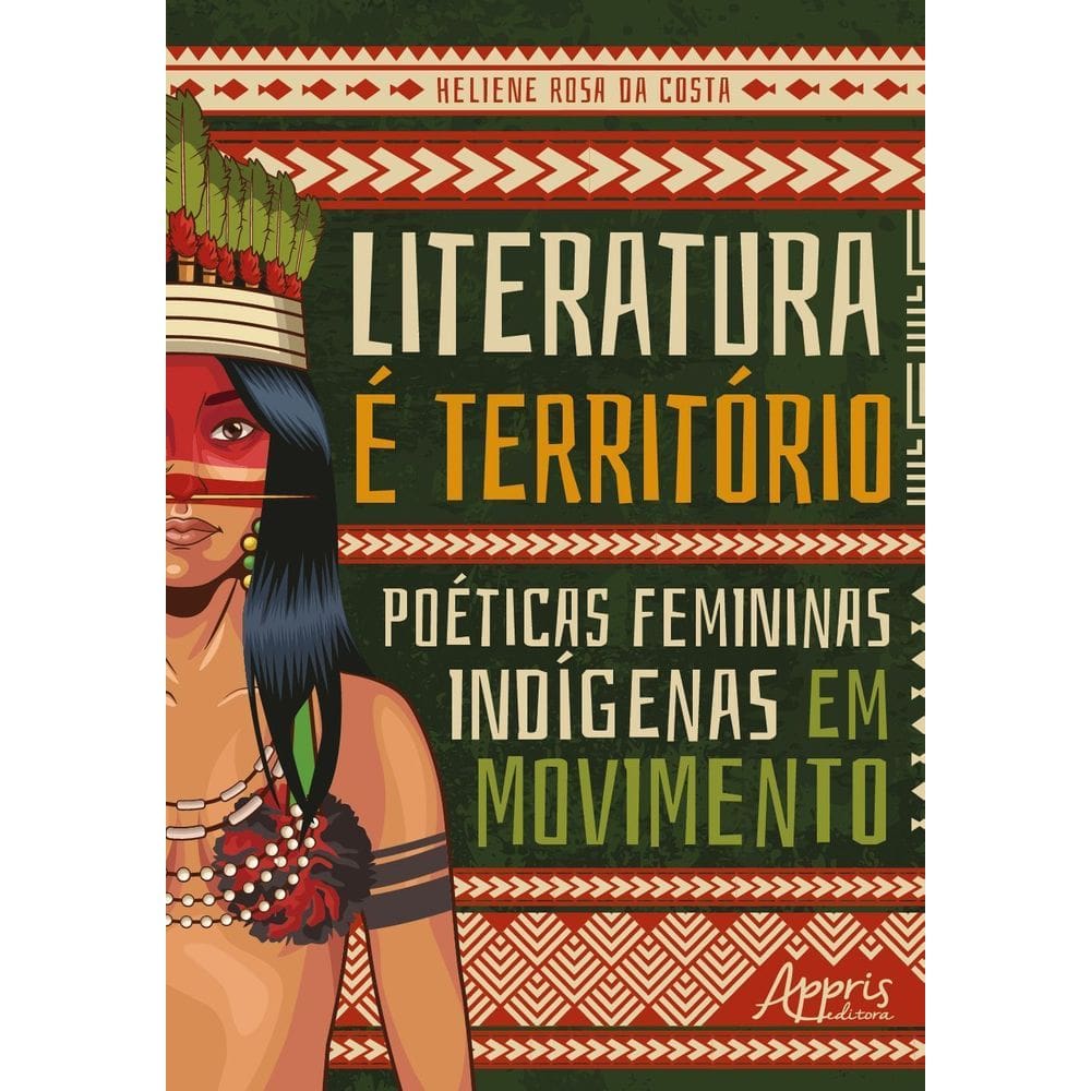 Literatura é Território - Poéticas Femininas Indígenas Em Movimento