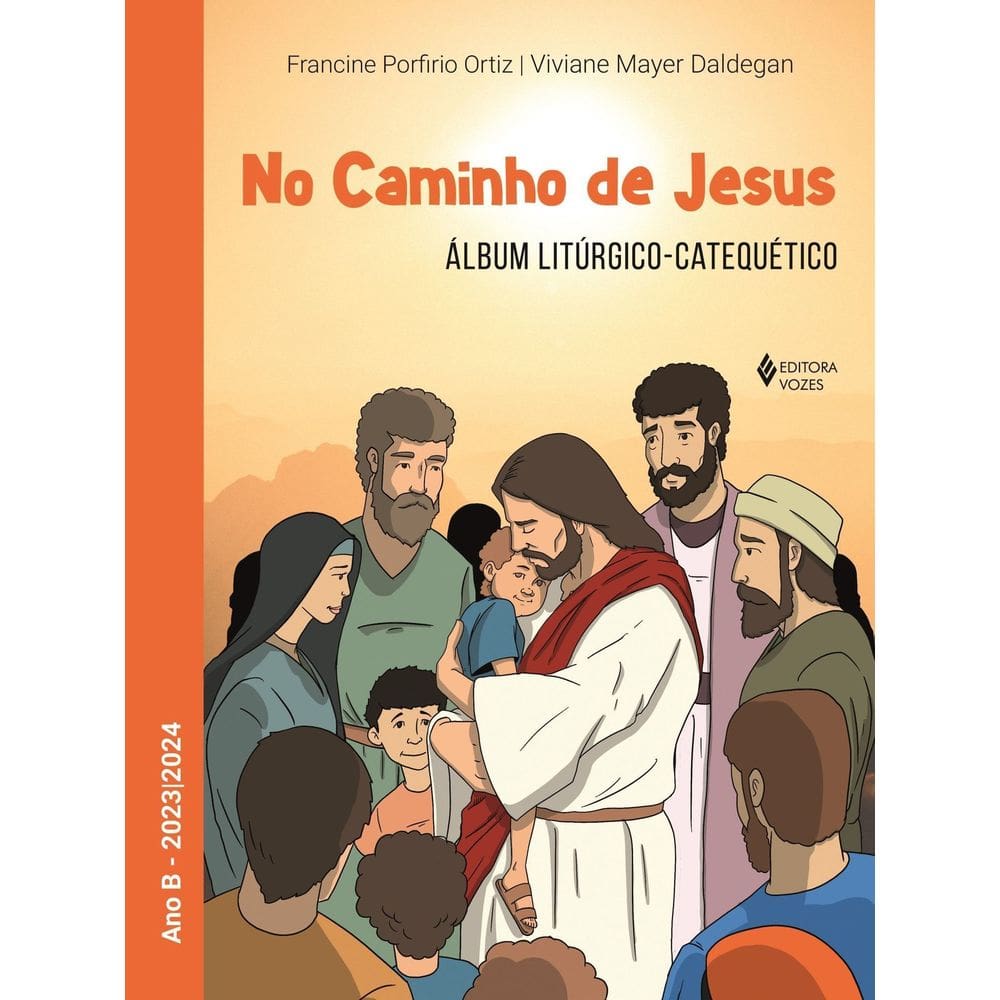 No Caminho de Jesus - Ano B - 2023/2024 - Álbum Litúrgico-Catequético
