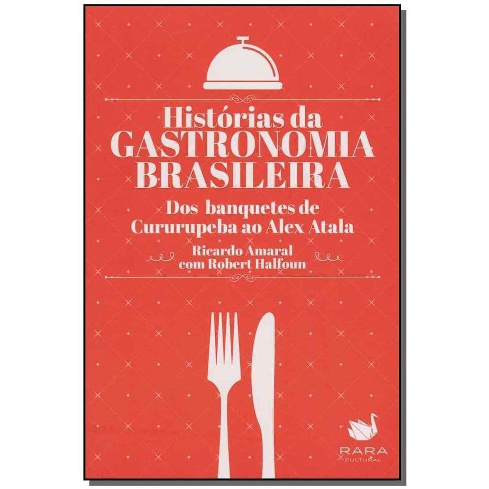 Historias Da Gastronomia Brasileira