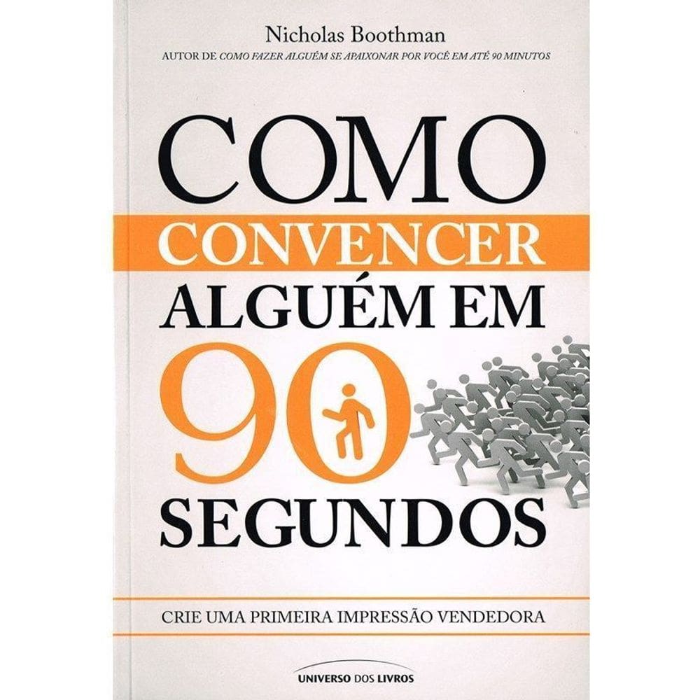 Como Convencer Alguém Em 90 Segundos - Crie Uma Primeira Impressão Vendedora