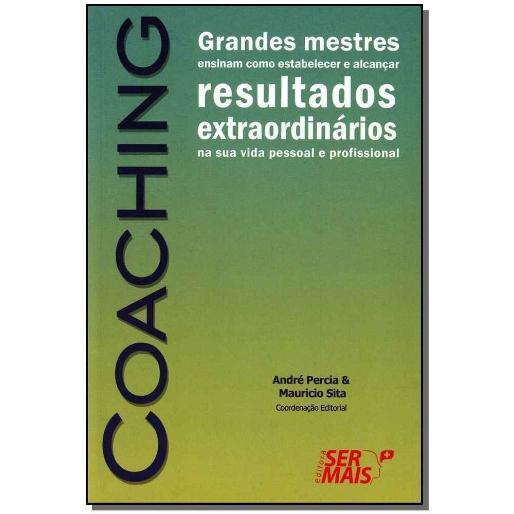 Coachingxgrandes Mestres Ensinam Como Estabelecer e Alcançar Resultados Extraordinários Na Sua Vida