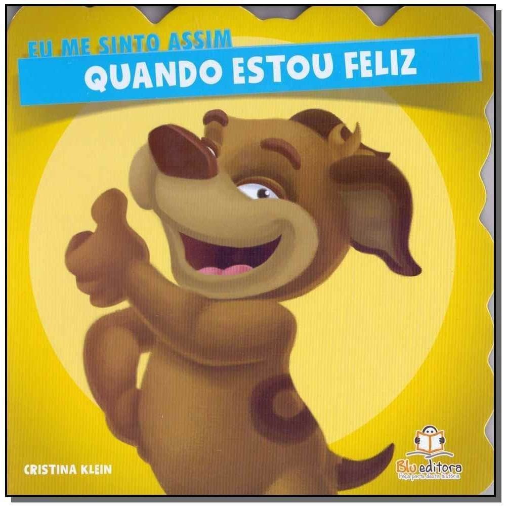 Eu Me Sinto Assim: Quando Estou Feliz