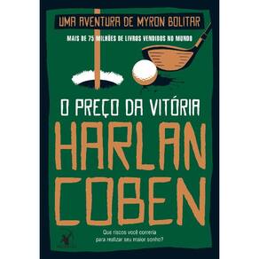 o Preço Da Vitória (Myron Bolitar – Livro 4)