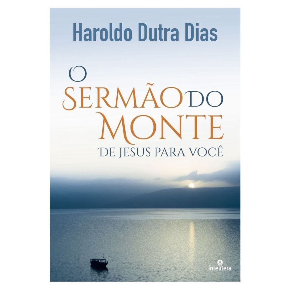O Sermão do Monte - De Jesus Para Você