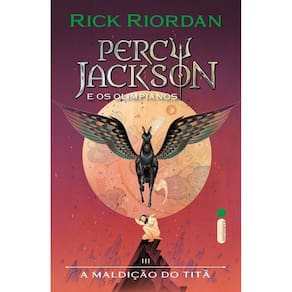 Percy Jackson e os Olimpianos - Vol. III - A Maldição do Titã