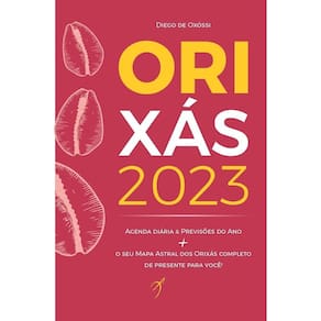Orixás 2023 - Livro-Agenda & Previsões do Ano + O Seu Mapa Astral dos Orixas Completo