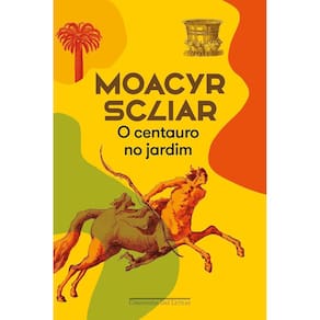 O Centauro no Jardim