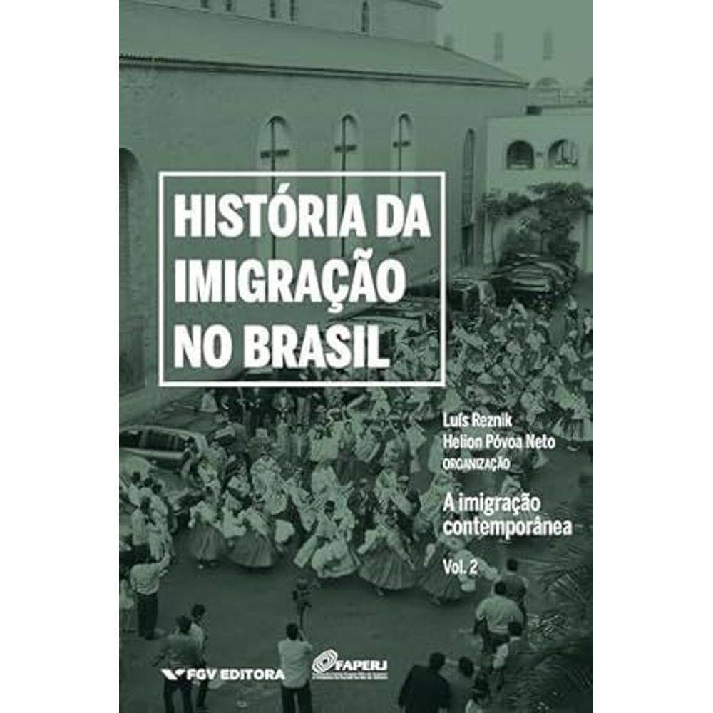 História da Imigração no Brasil - Vol. 02