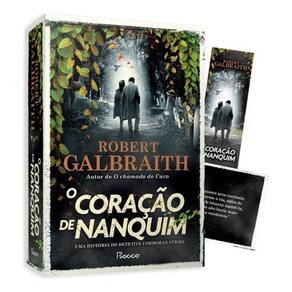 O Coração de Nanquim - Uma História do Detetive Cormoran Strike